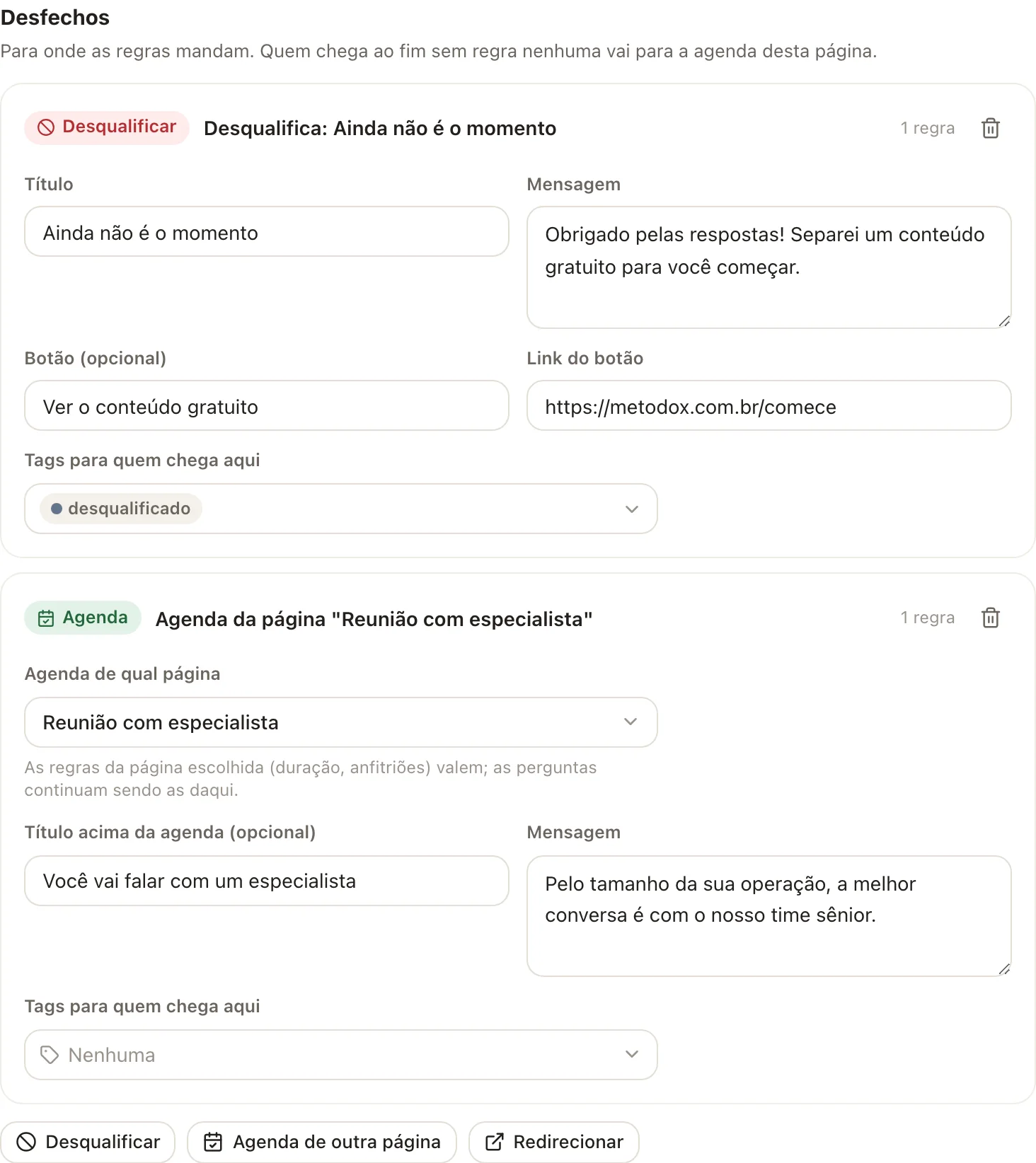 Um desfecho de desqualificar, com mensagem e botão, e um que manda para a agenda de outra página.